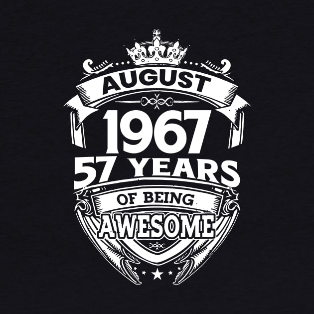 August 1967 57 Years Of Being Awesome 57th Birthday by Bunzaji